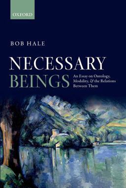 Necessary Beings An Essay on Ontology, Modality, and the Relations Between Them  9780198748038 Front Cover