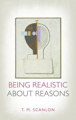 Being Realistic about Reasons  9780198748106 Front Cover
