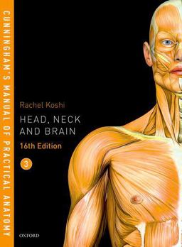 Cunningham's Manual of Practical Anatomy VOL 3 Head and Neck 16th 9780198749387 Front Cover