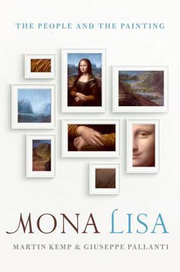 Mona Lisa: The True Story of the World's Most Famous Painting  9780198749905 Front Cover