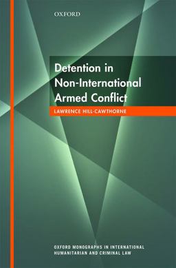 Detention in Non-International Armed Conflict  9780198749929 Front Cover