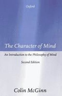 Character of Mind An Introduction to the Philosophy of Mind 2nd 9780198752080 Front Cover