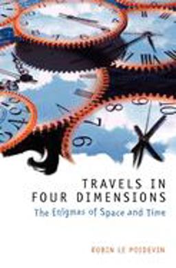 Travels in Four Dimensions The Enigmas of Space and Time  9780198752554 Front Cover