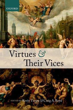 Virtues and Their Vices  9780198753667 Front Cover