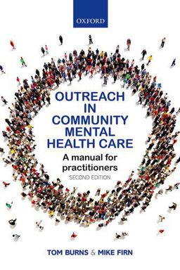 Outreach in Community Mental Health Care A Manual for Practitioners 2nd 9780198754237 Front Cover