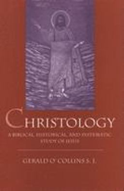 Christology A Biblical, Historical, and Systematic Study of Jesus Christ  9780198755029 Front Cover