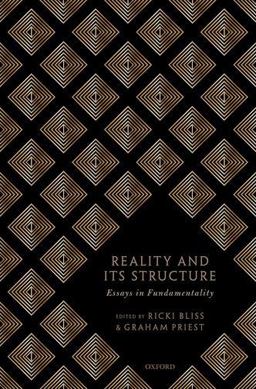 Reality and Its Structure: Essays in Fundamentality  9780198755630 Front Cover