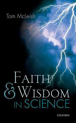Faith and Wisdom in Science  9780198757559 Front Cover