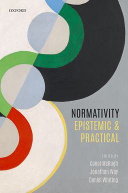 Normativity Epistemic and Practical  9780198758709 Front Cover