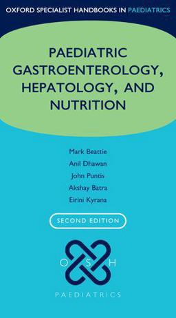 Paediatric Gastroenterology, Hepatology, and Nutrition 2nd 9780198759928 Front Cover