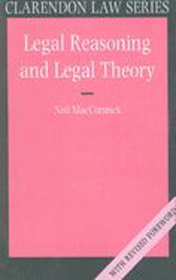 Legal Reasoning and Legal Theory  9780198763840 Front Cover