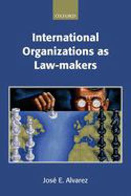International Organizations As Law-Makers  9780198765639 Front Cover