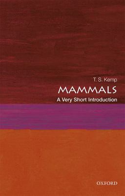 Mammals A Very Short Introduction  9780198766940 Front Cover