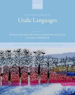 Oxford Guide to the Uralic Languages 2022 9780198767664 Front Cover