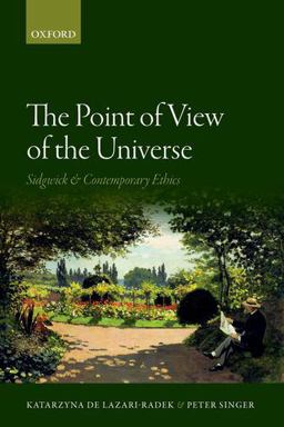 Point of View of the Universe Sidgwick and Contemporary Ethics  9780198776727 Front Cover