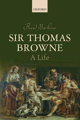 Sir Thomas Browne A Life  9780198778356 Front Cover
