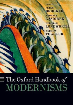 Oxford Handbook of Modernisms  9780198778448 Front Cover