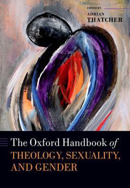 Oxford Handbook of Theology, Sexuality, and Gender  9780198779346 Front Cover