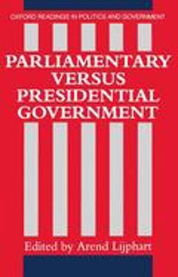 Parliamentary Versus Presidential Government  9780198780441 Front Cover