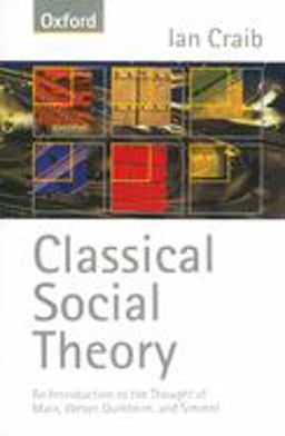 Classical Social Theory  9780198781172 Front Cover