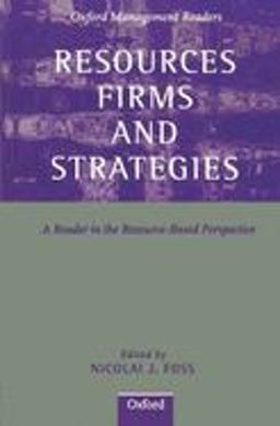 Resources, Firms, and Strategies A Reader in the Resource-Based Perspective  9780198781790 Front Cover