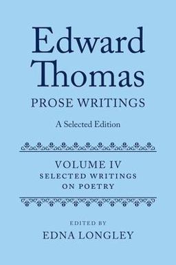 Edward Thomas: Prose Writings: a Selected Edition