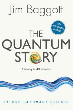 Quantum Story A History in 40 Moments  9780198784777 Front Cover