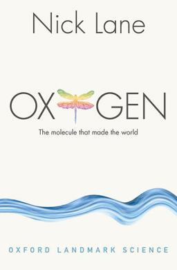 Oxygen The Molecule That Made the World  9780198784937 Front Cover