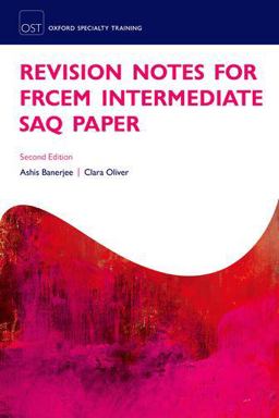 Revision Notes for the FRCEM Intermediate SAQ Paper 2nd 9780198786870 Front Cover