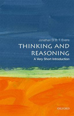 Thinking and Reasoning A Very Short Introduction  9780198787259 Front Cover