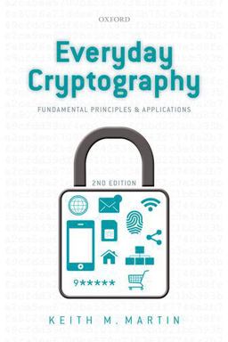 Everyday Cryptography Fundamental Principles and Applications 2nd 9780198788010 Front Cover