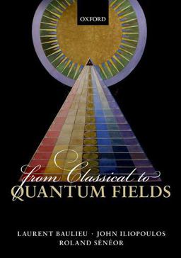 From Classical to Quantum Fields  9780198788409 Front Cover