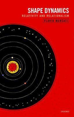 Shape Dynamics Relativity and Relationalism  9780198789482 Front Cover