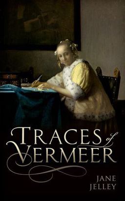 Traces of Vermeer  9780198789727 Front Cover