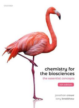 Chemistry for the Biosciences: The Essential Concepts 4th 9780198791041 Front Cover