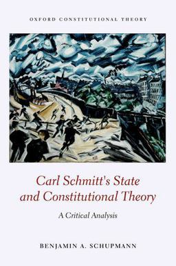 Carl Schmitt's State and Constitutional Theory A Critical Analysis  9780198791614 Front Cover