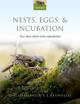 Nests, Eggs, and Incubation New Ideas about Avian Reproduction  9780198791683 Front Cover
