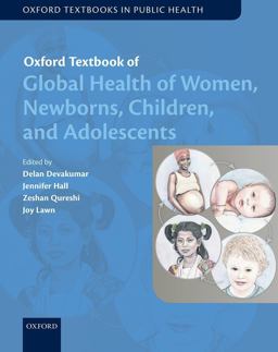Oxford Textbook of Global Health of Women, Newborns, Children, and Adolescents  9780198794684 Front Cover