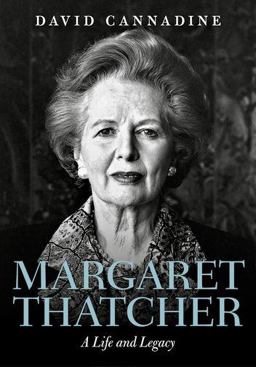 Margaret Thatcher: a Life and Legacy  9780198795001 Front Cover