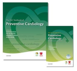 The ESC Textbook of Preventive Cardiology and the ESC Handbook of Preventive Cardiology The ESC Textbook of Preventive Cardiology and the ESC Handbook of Preventive Cardiology