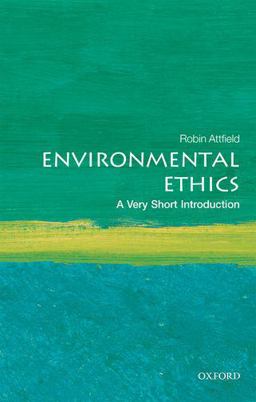 Environmental Ethics: A Very Short Introduction  9780198797166 Front Cover