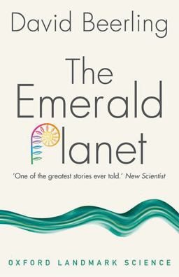 Emerald Planet How Plants Changed Earth's History  9780198798323 Front Cover