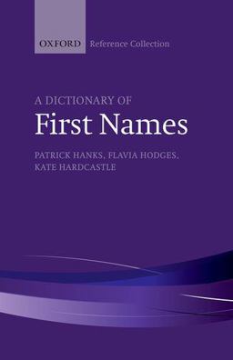 Dictionary of First Names 2nd 9780198800514 Front Cover