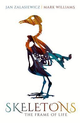 Skeletons The Frame of Life  9780198802105 Front Cover