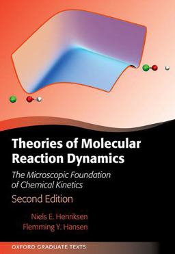 Theories of Molecular Reaction Dynamics The Microscopic Foundation of Chemical Kinetics 2nd 9780198805014 Front Cover
