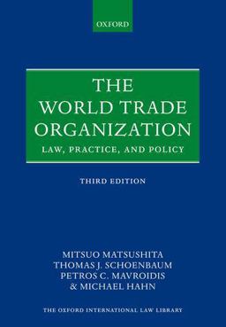 The World Trade Organization: Law, Practice, and Policy  9780198806226 Front Cover