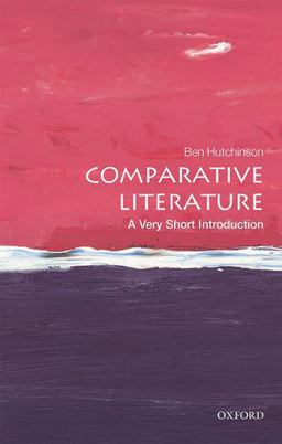Comparative Literature A Very Short Introduction  9780198807278 Front Cover