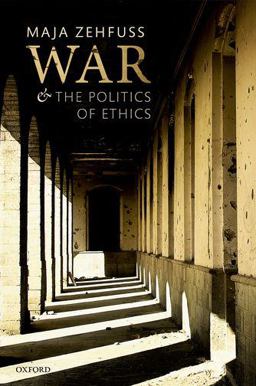 War and the Politics of Ethics:  9780198807995 Front Cover