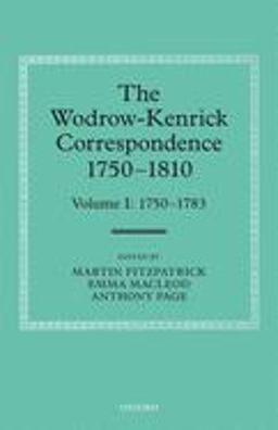 The Wodrow-Kenrick Correspondence 1750-1810, Volume I
