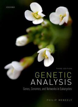 Genetic Analysis Genes, Genomes, and Networks in Eukaryotes 3rd 9780198809906 Front Cover